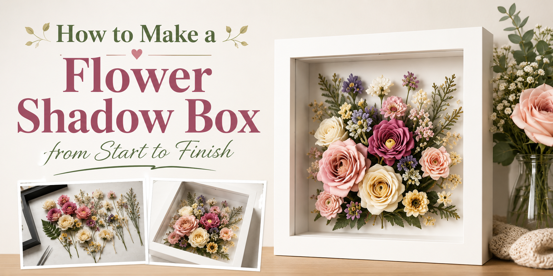How to Make a Flower Shadow Box from Start to Finish
