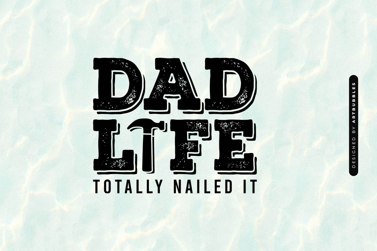 Dad Life Totally Nailed It - Father's Day SVG Image.jpg