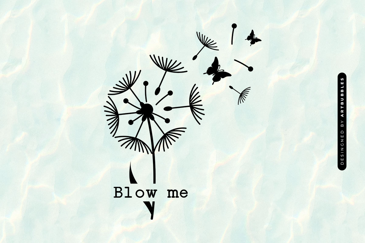 Blow Me - Dandelion SVG Cut File Image.jpg