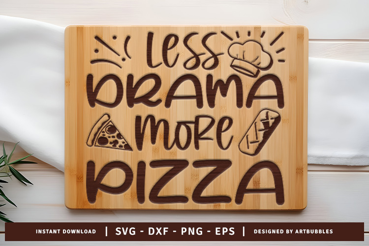 Less Drama More Pizza - Kitchen Cutting Board SVG Image.jpg