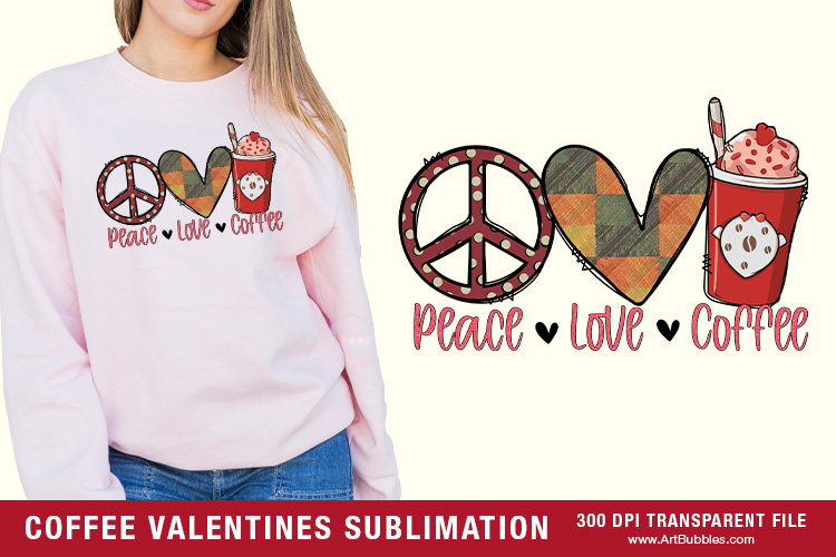 Peace Love Coffee - Valentines Day Sublimation Preview 01.jpg