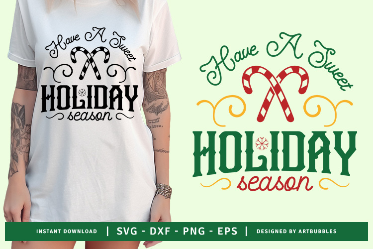 Have A Sweet Holiday Season - Christmas Design SVG Image.jpg
