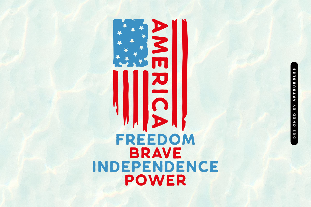 America Freedom Brave Independence Power - 4th of July SVG Image.jpg