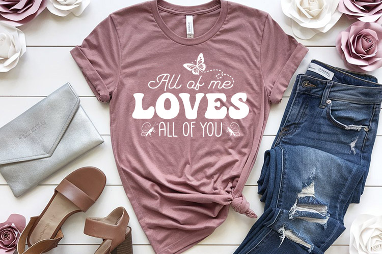 All of Me Loves All of You - Butterfly SVG Tshirt Mockup Image.jpg