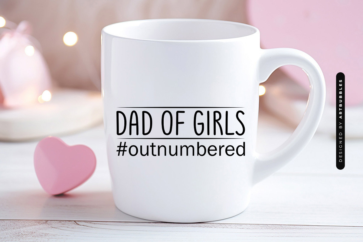 Dad Of Girls - Father's Day Cricut SVG Mug Mockup Image.jpg