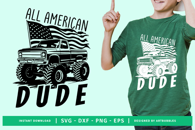 All American Dude - Monster Truck SVG File
