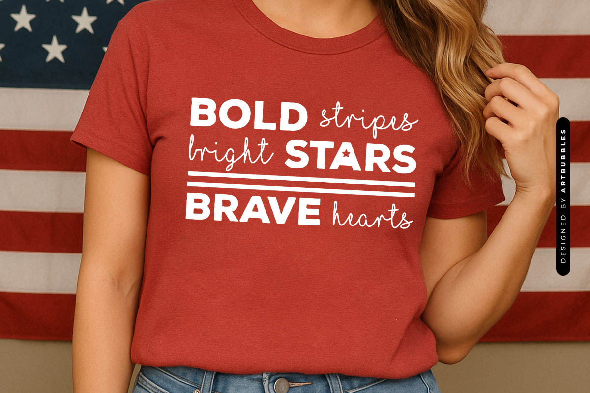 Bold Stripes Bright Stars Brave Hearts - 4th of July SVG Tshirt Mockup Image.jpg