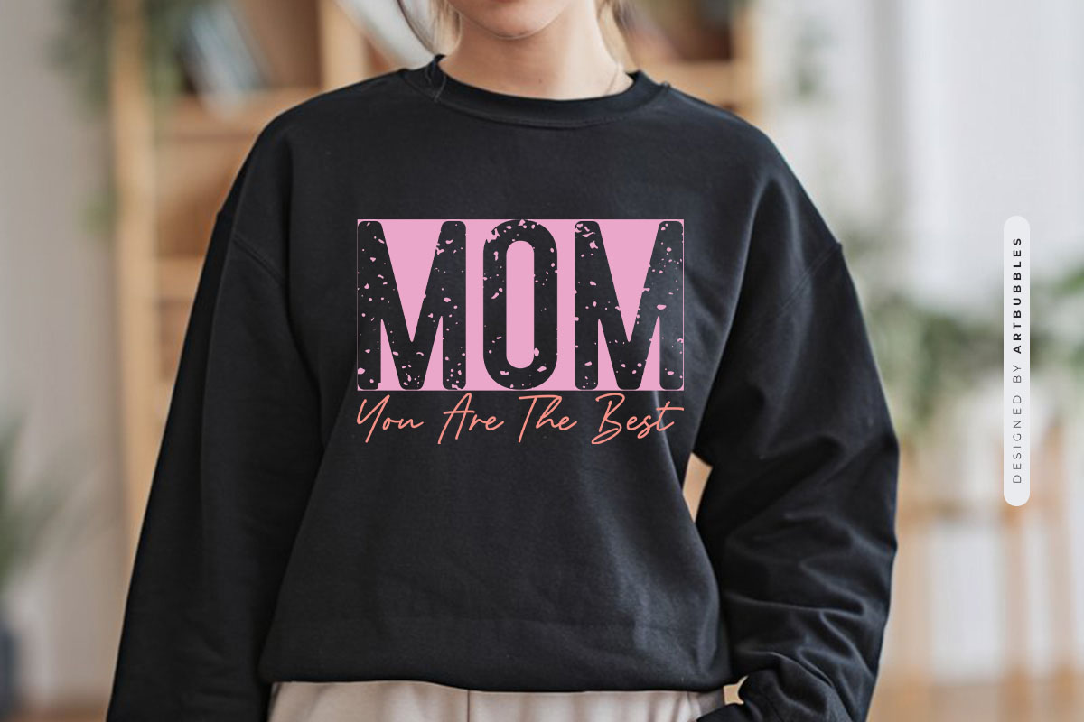 Mom You Are The Best - Mothers Day Sublimation Tshirt Mockup Image.jpg