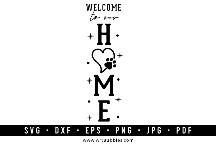 Welcome to Our Home, Dog Porch Sign SVG