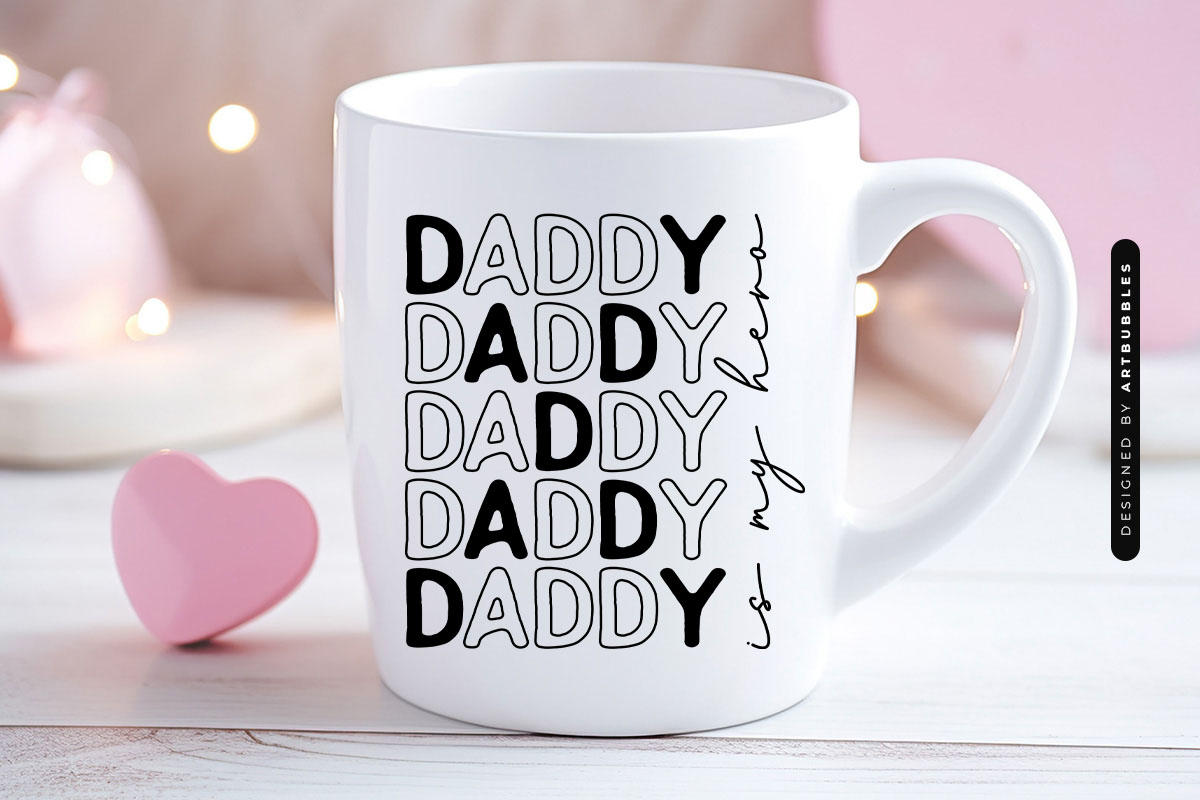 Daddy is My Hero - Father's Day SVG Design Mug Mockup Image.jpg