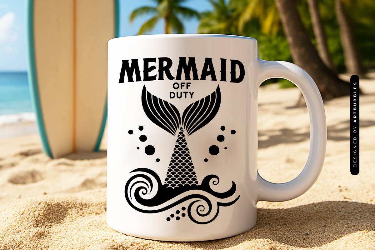 Mermaid Off Duty - Summer SVG File Mug Mockup Image.jpg