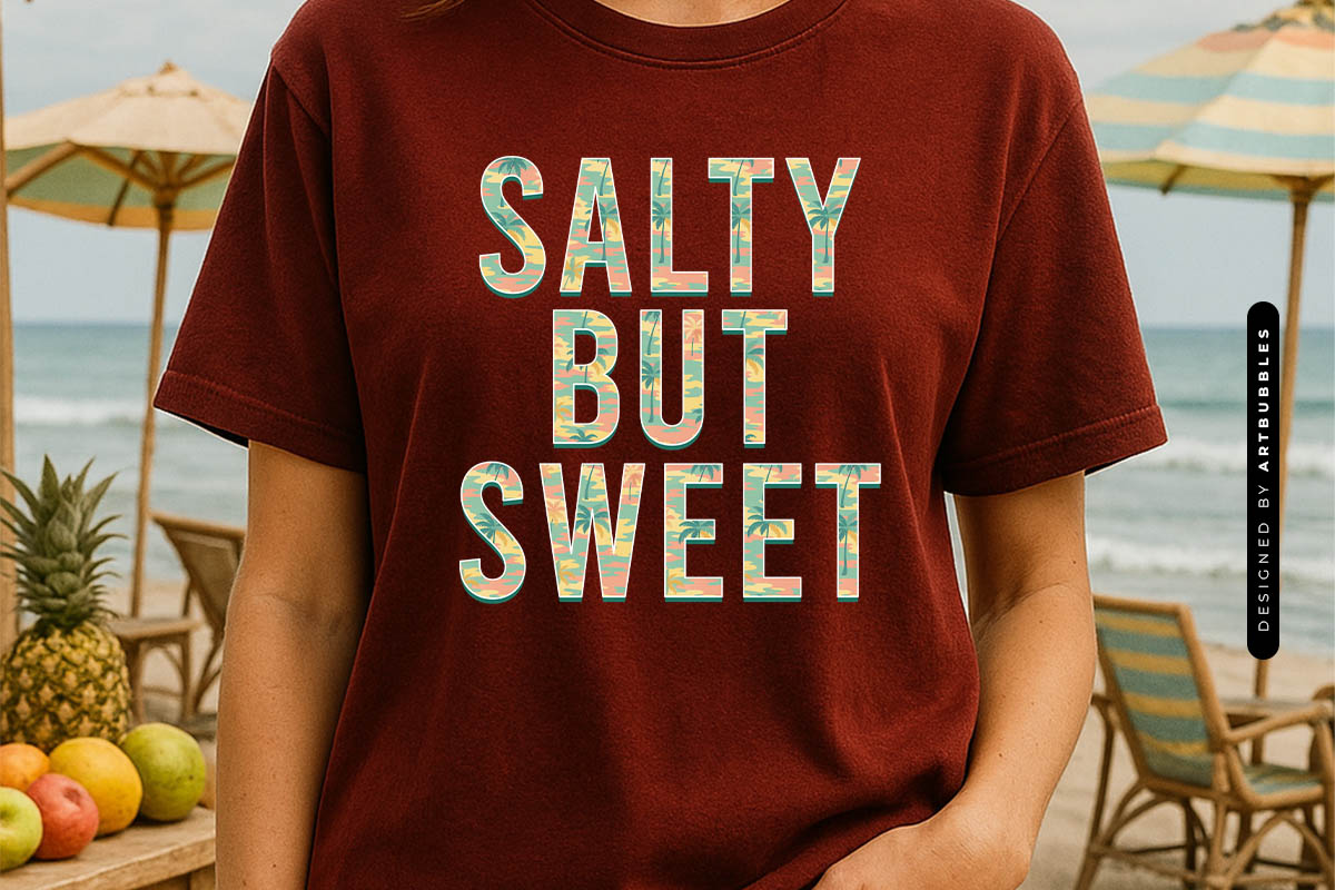Salty But Sweet - Funny Summer Sublimation