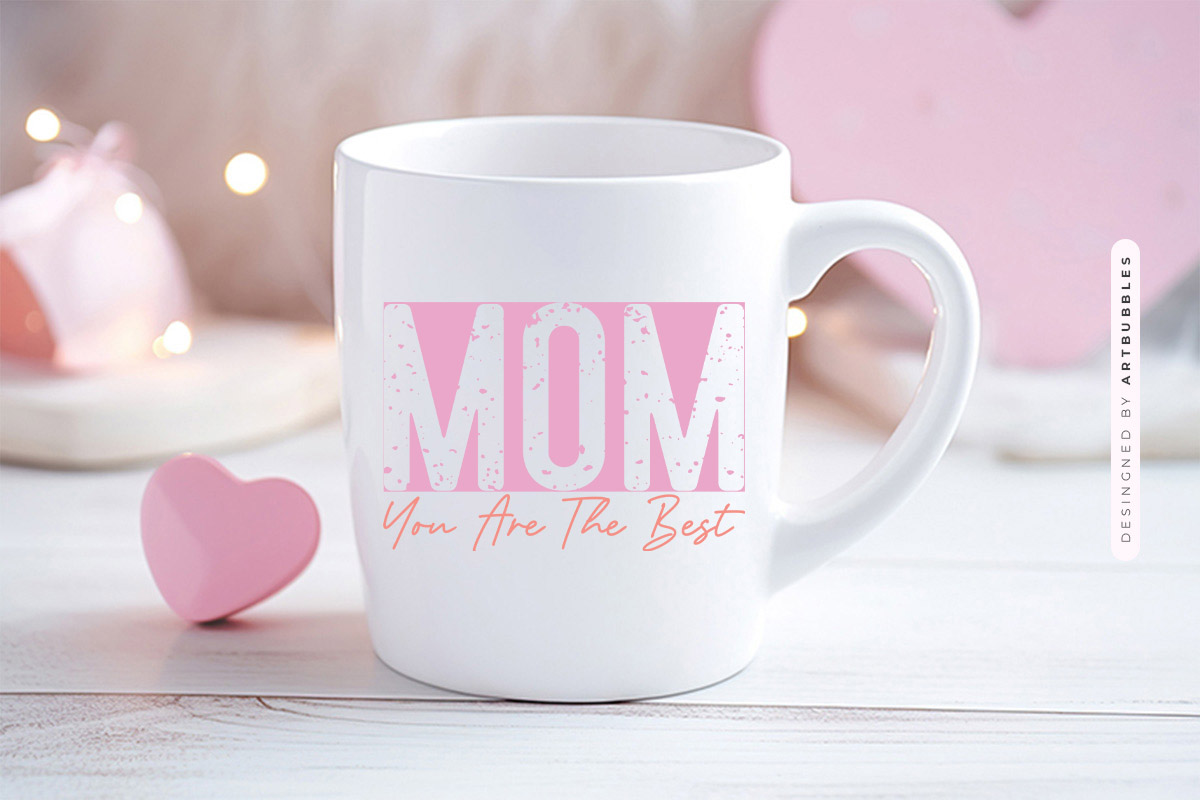 Mom You Are The Best - Mothers Day Sublimation Mug Mockup Image.jpg