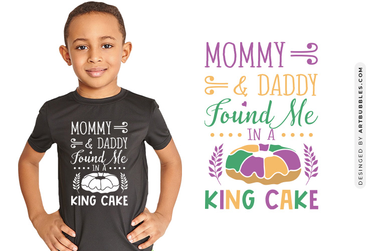 Mommy & Daddy Found Me In a King Cake - Mardi Gras SVG Image.jpg