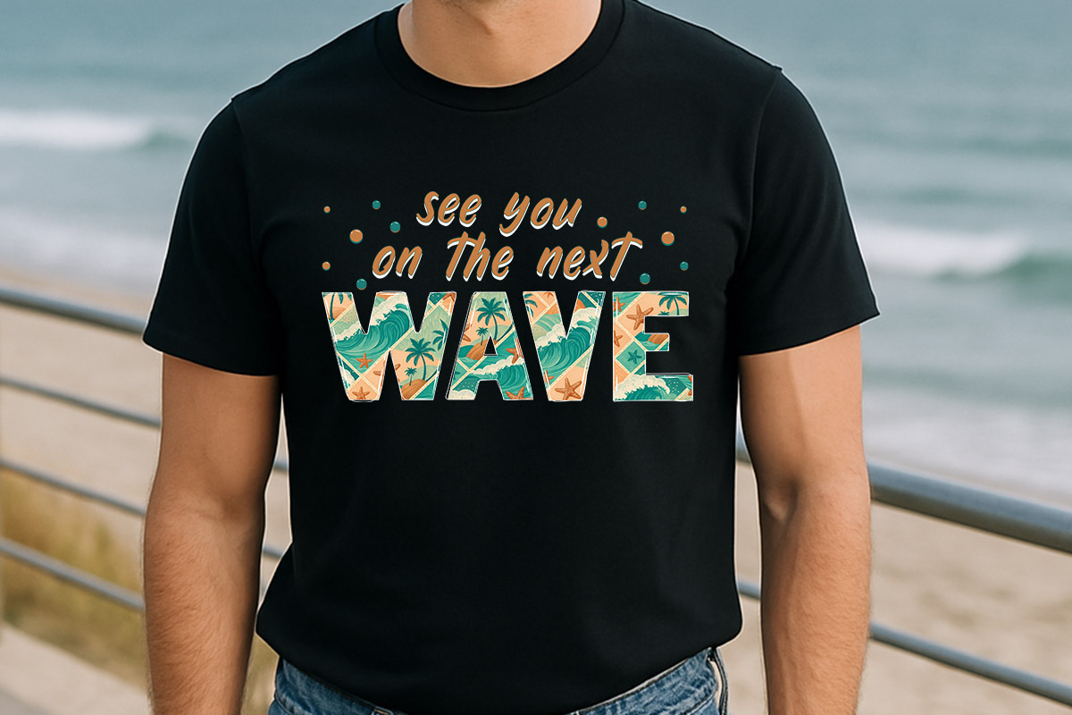 See You on the next Wave - Summer Quote Sublimation Tshirt Mockup Image.jpg