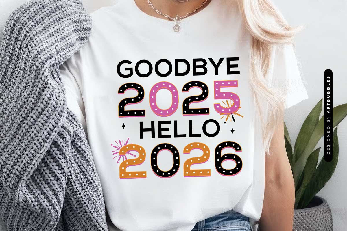 Goodbye 2025 Hello 2026 - New Year PNG Sublimation Tshirt Mockup Image.jpg
