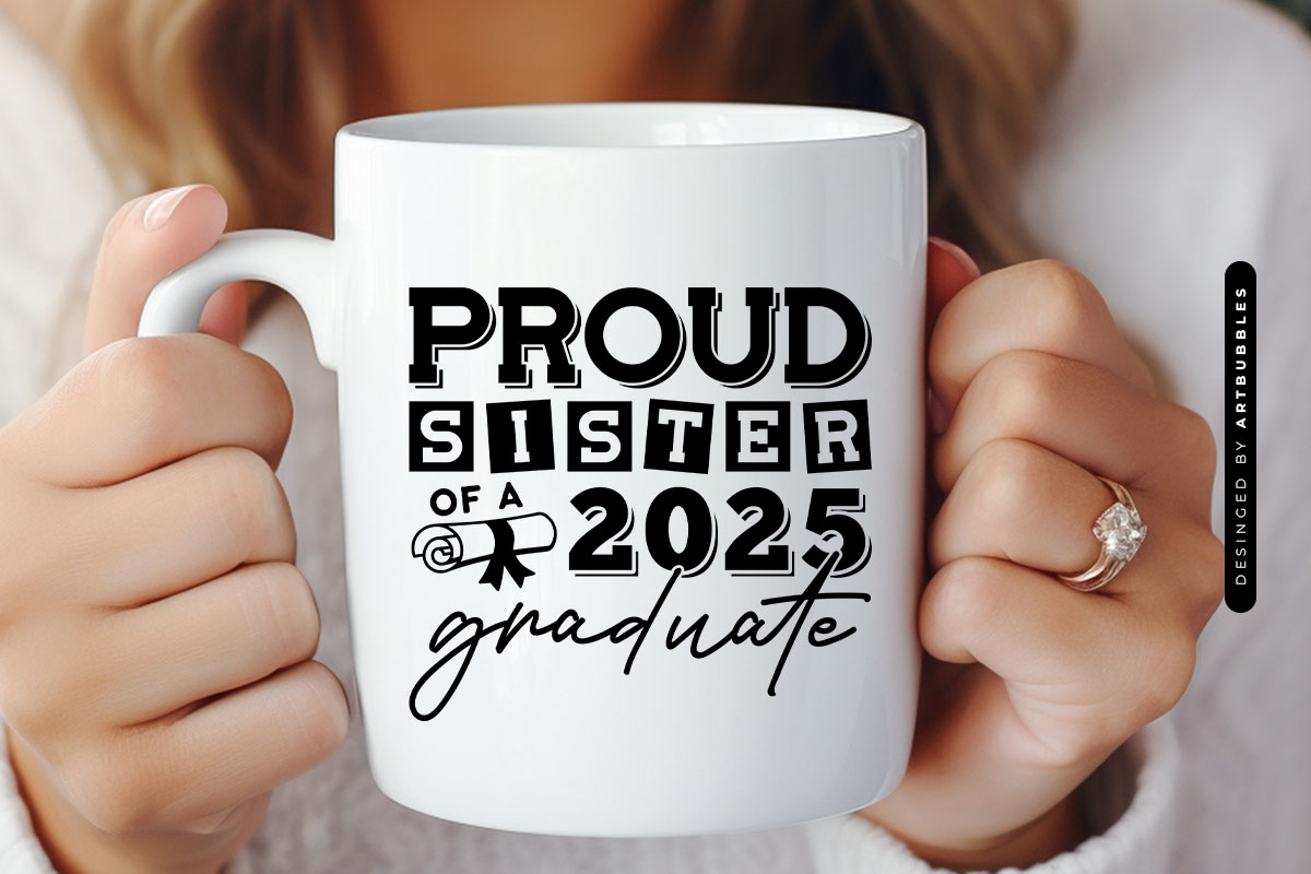 Proud Sister Of A 2025 Graduate SVG Design Mug Mockup Image.jpg
