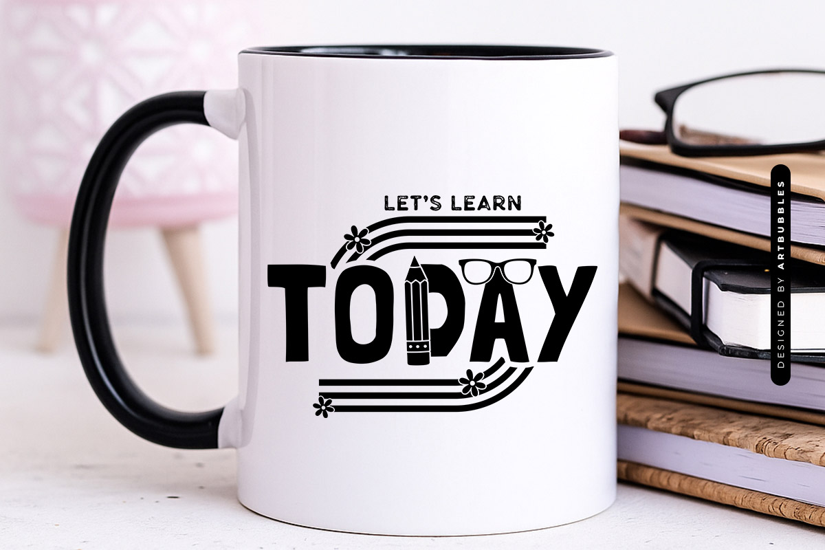 Let's Learn Today - Floral Teacher Quote SVG Mug Mockup Image.jpg