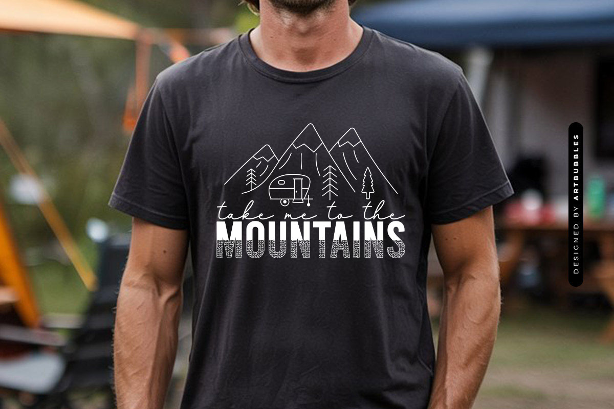 Take Me to the Mountains - Funny Camping SVG Tshirt Mockup Image.jpg