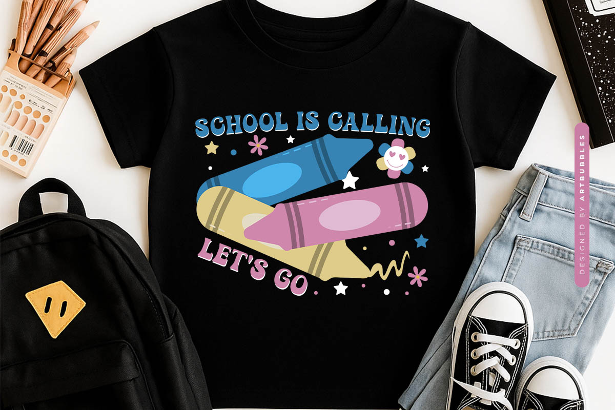 School is Calling Let's Go - Back to School Sublimation Tshirt Mockup Image.jpg