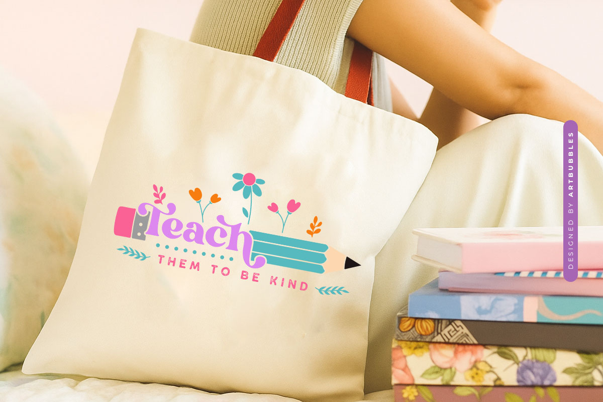 Teach Them to be Kind - Floral Teacher SVG File Tote Bag Mockup Image.jpg