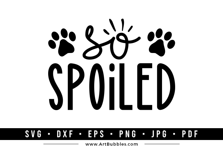 Funny Dog Bandana SVG, So Spoiled SVG