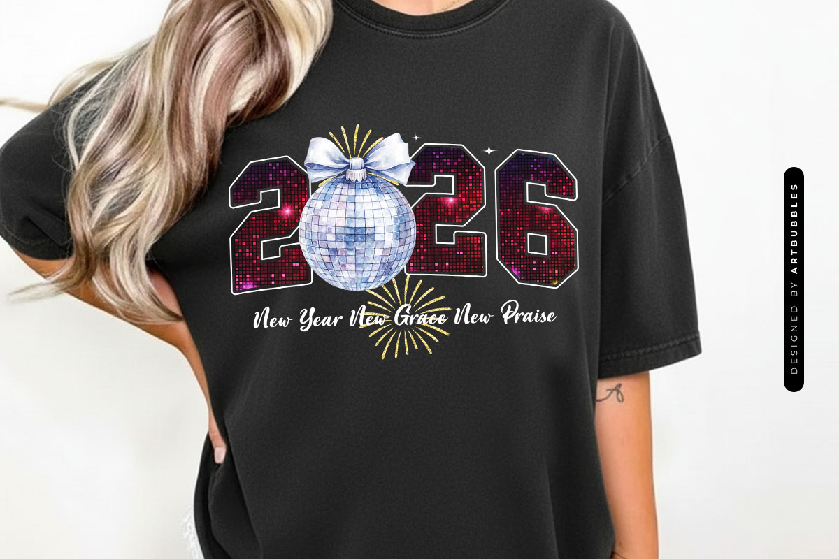 2026 New Year Grace Praise Sublimation PNG Shirt Image.jpg