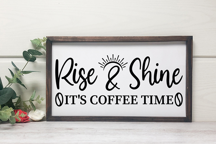 Rise & Shine It's Coffee Time - Farmhouse Signs Preview 03.jpg