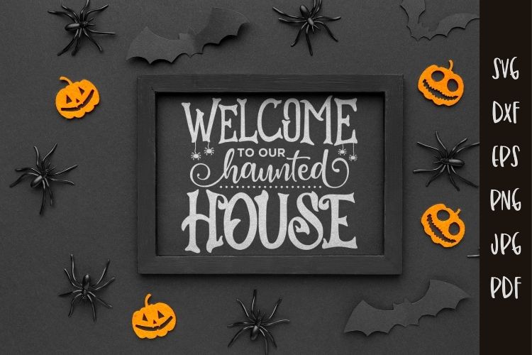 Welcome to Our Haunted House - Halloween SVG Sign Mockup Image.jpg