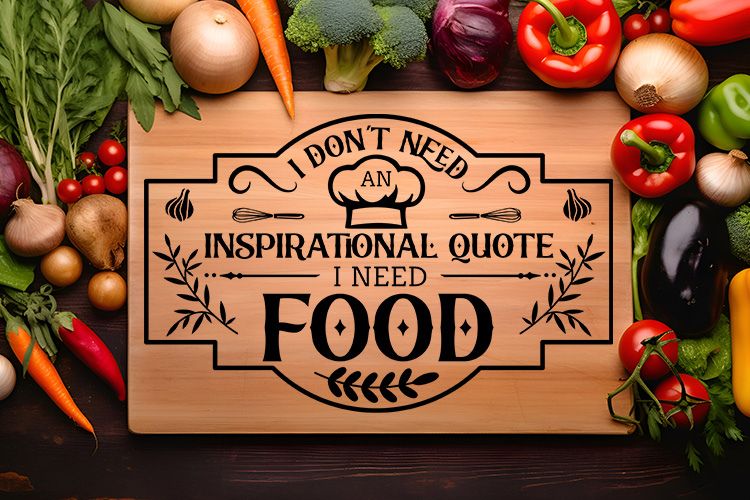 I Don't Need an Inspirational Quote Cutting Board SVG Image 2.jpg