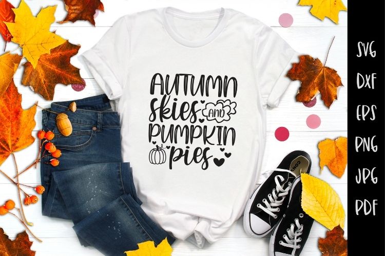 Autumn Skies & Pumpkin Pies - Fall SVG File Image.jpg