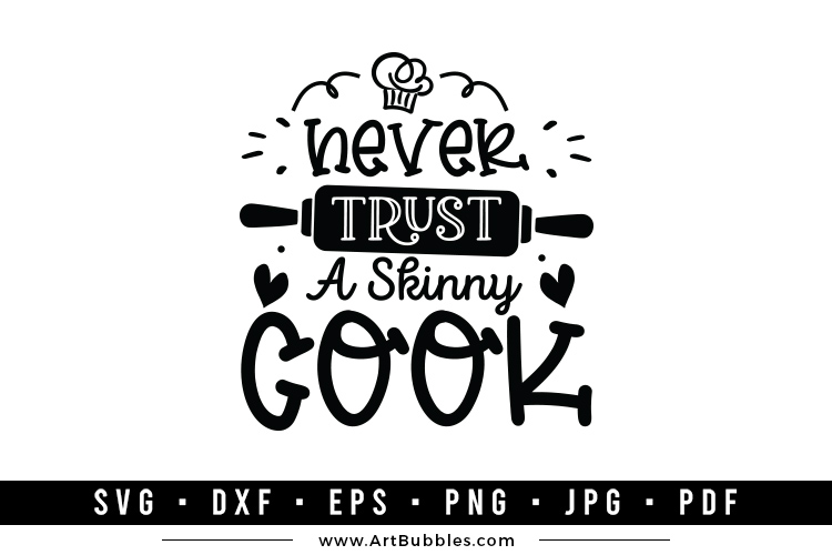 Funny Kitchen SVG | Never Trust a Skinny Cook