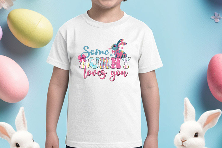 Some Bunny Loves You - Easter Sublimation Design Shirt Mockup Image.jpg