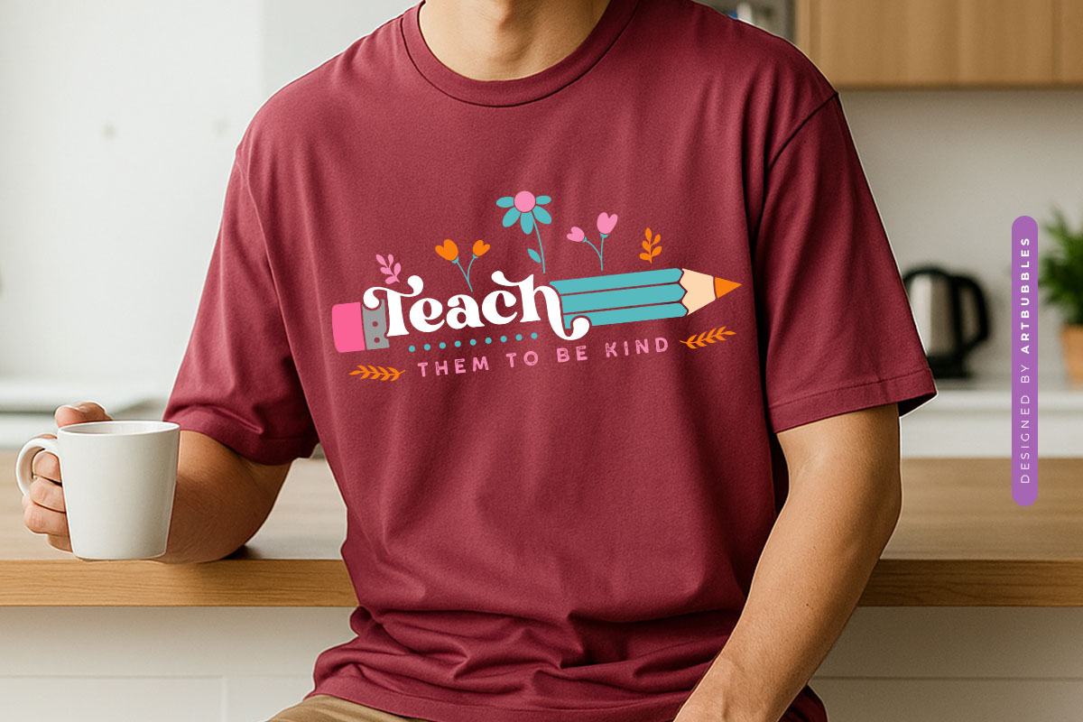 Teach Them to be Kind - Floral Teacher SVG File Tshirt Mockup Image.jpg