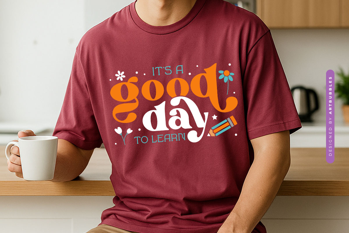 It's A Good Day to Learn - Cute Floral Teacher SVG