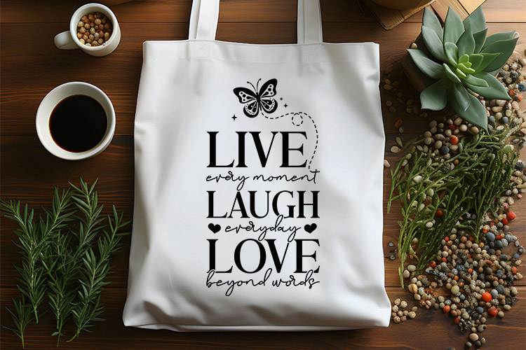 Live Every Moment Laugh Everyday - Butterfly SVG Craft Tote Bag Mockup Image.jpg