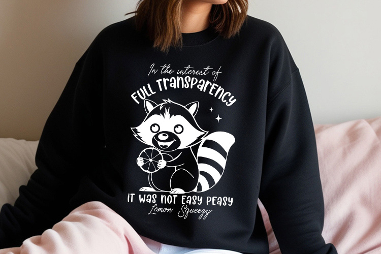 In The Interest of Full Transparency - Raccoon SVG Vector Sweatshirt Mockup Image.jpg