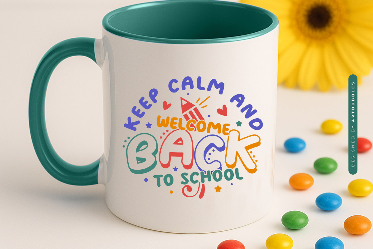Keep Calm And Welcome Back to School SVG PNG Mug Mockup Image.jpg