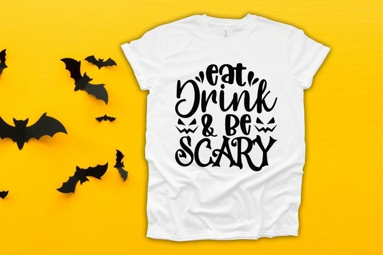 Eat Drink & Be Scary - Halloween SVG Tshirt Mockup Image.jpg