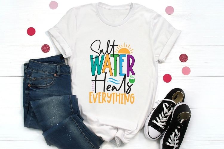 Salt Water Heals Everything - Sublimation PNG File Shirt Mockup Image.jpg