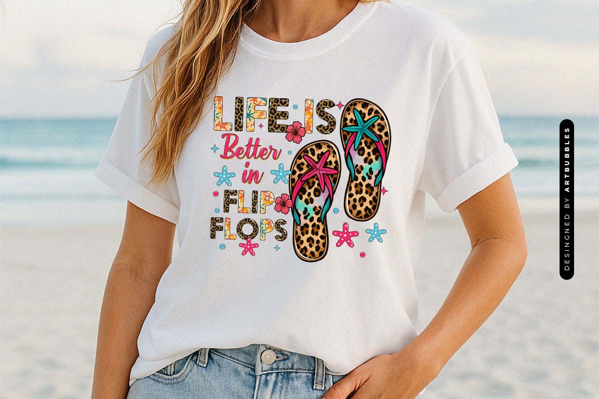 Life is Better in Flip Flops - Summer Sublimation Design Shirt Mockup Image.jpg