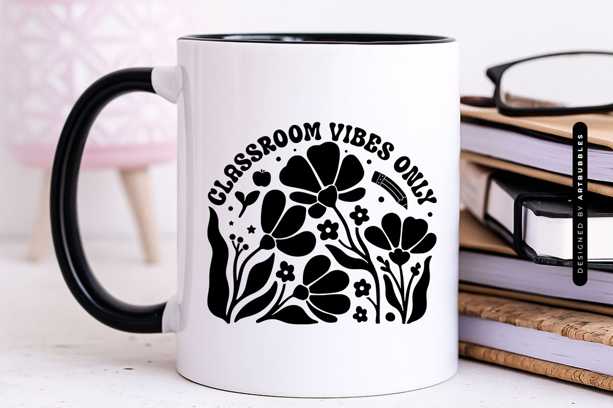 Classroom Vibes Only - Floral Teacher SVG Mug Mockup Image.jpg