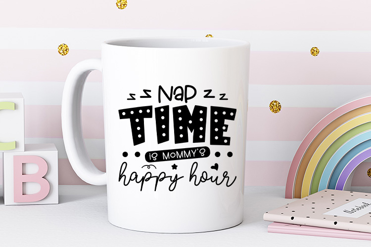 Nap Time is Mommy's Happy Hour - Quirky Baby SVG Mug Mockup Image.jpg