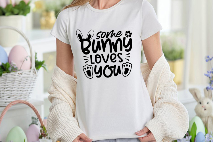 Some Bunny Loves You - Easter SVG Vector Shirt Mockup Image.jpg