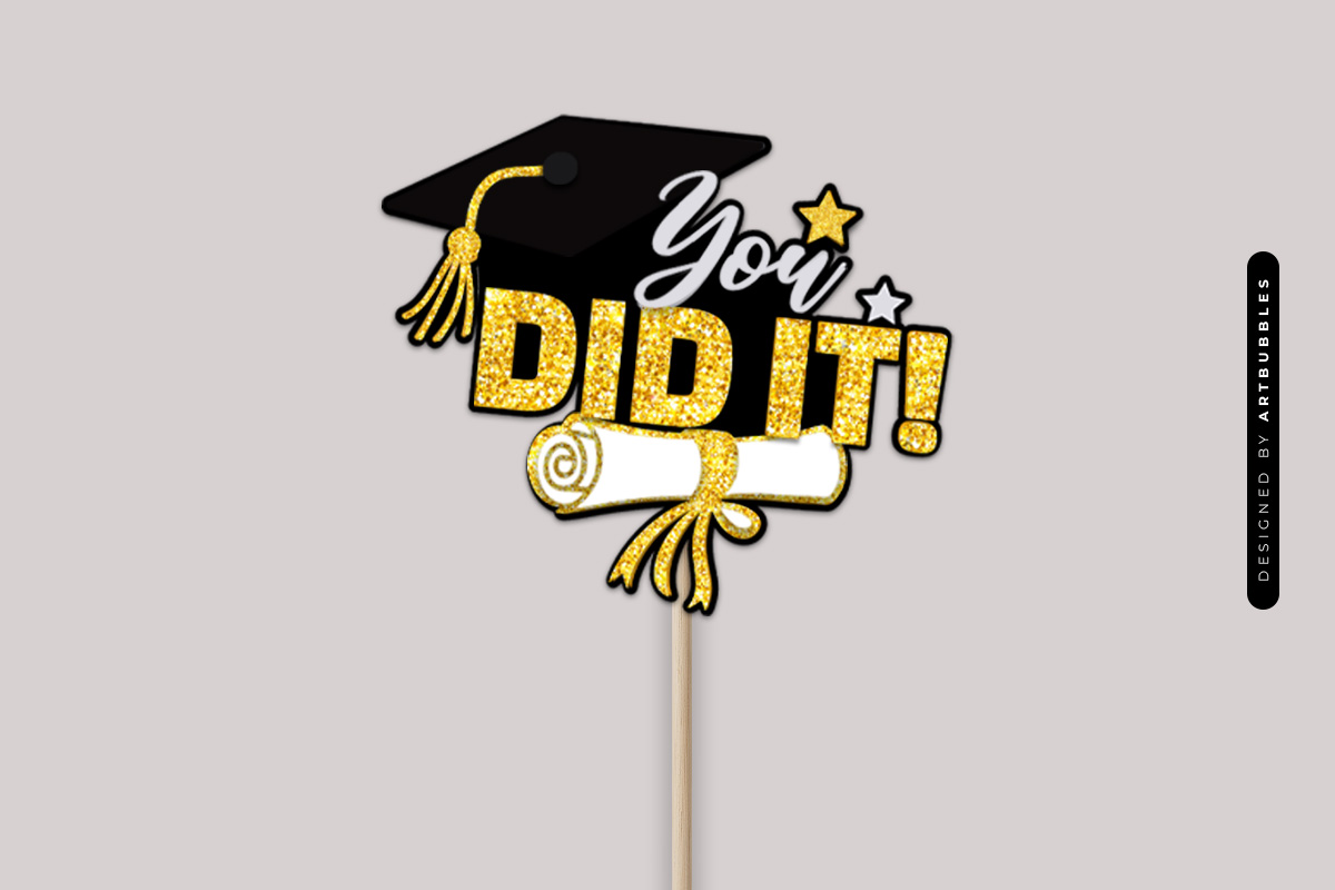 You Did It Graduation Cake Topper SVG Image 2.jpg