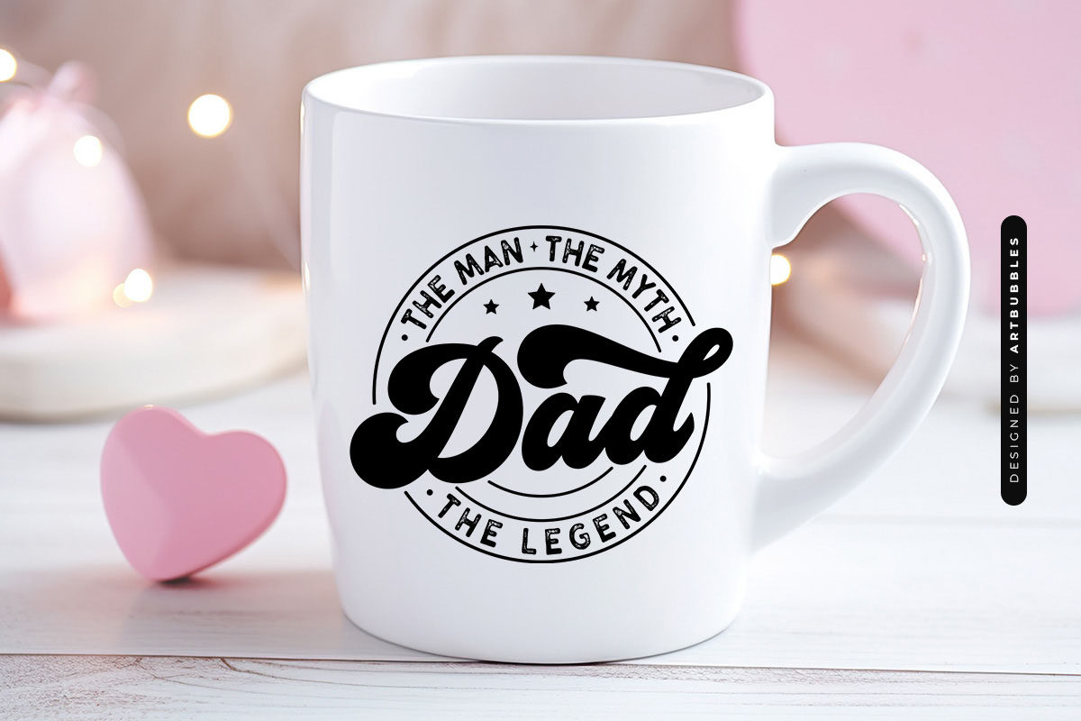 Dad the Man the Myth the Legend - Father's Day SVG Mug Mockup Image.jpg