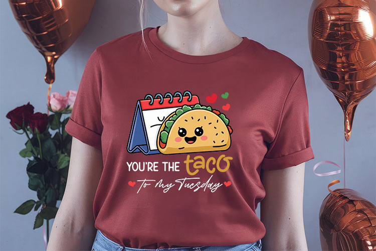 You're the Taco to My Tuesday - Funny Food Valentine PNG Shirt Mockup Image.jpg