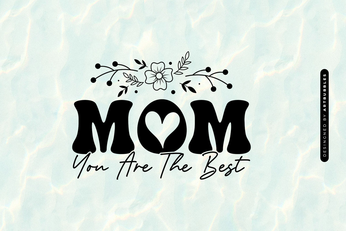 Mom You Are the Best - Mothers Day SVG File Image.jpg
