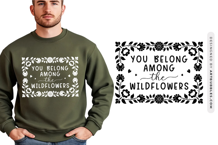 You Belong Among The Wildflowers SVG Design Image.jpg