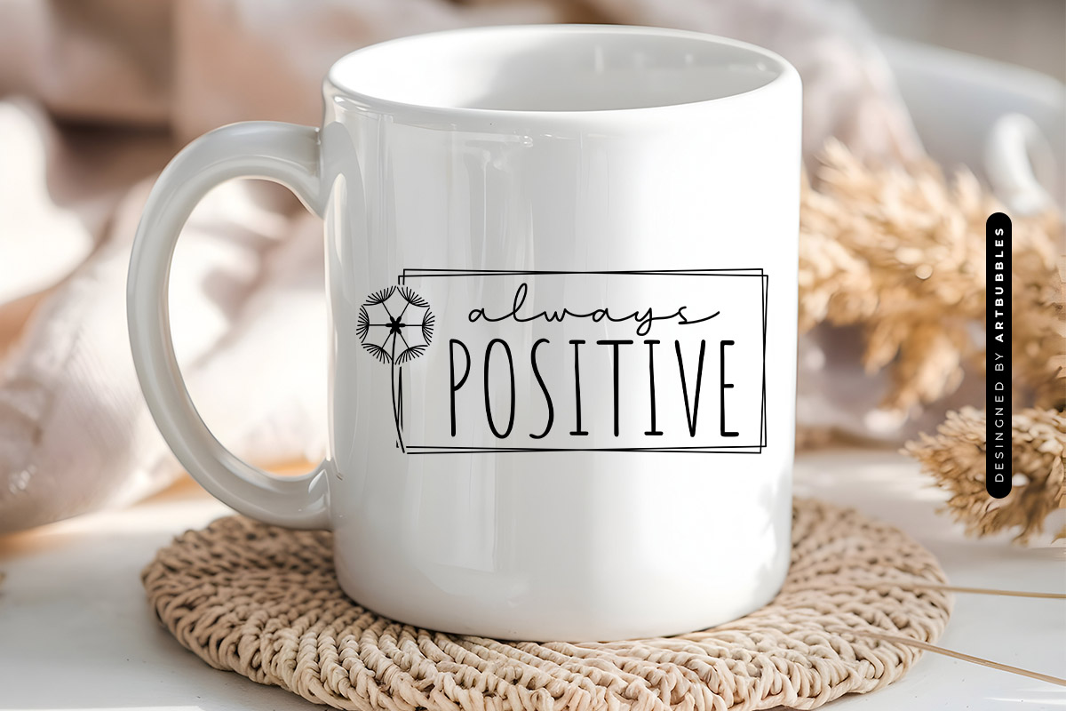 Always Positive - Dandelion SVG Vector Mug Mockup image.jpg